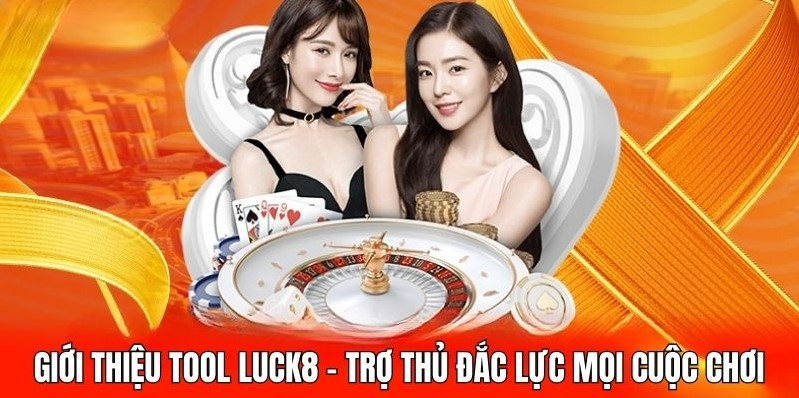 Giới thiệu tool luck8
